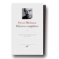 Michaux : Oeuvres compl�tes, tome 2