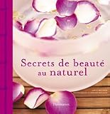 Secrets de beaut� au naturel