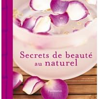 Secrets de beaut� au naturel