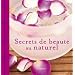Secrets de beaut� au naturel
