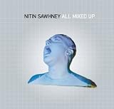 Click for more about Nitin Sawhney: All Mixed Up.