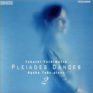 Cover image : 吉松 隆 : プレイアデス舞曲集 2