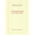 Comprendre la vacuit�: Deux commentaires du chapitre IX de La marche vers l'�veil de Sh�ntideva