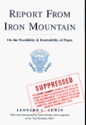 REPORT FROM IRON MOUNTAIN: On the Possibility and Desirability of Peace