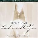 Embraceable You: Romantic Songs of George Gershwin