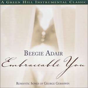 CD-Charts  Music : Embraceable You: Romantic Songs of George Gershwin