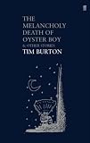 The Melancholy Death of Oyster Boy: And Other Stories
