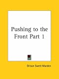 Review Kessinger Publishing  / Pushing to the Front, Part 1