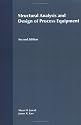 Structural Analysis and Design of Process Equipment