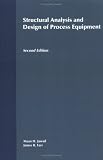 Review Wiley-Interscience  / Structural Analysis and Design of Process Equipment