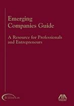 Emerging Companies Guide: A Resource for Professionals and Entrepreneurs