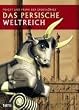 Das persische Weltreich: Pracht und Prunk der Gro�k�nige