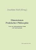 Dimensionen Praktischer Philosophie: Texte zur... Dimensionen Praktischer Philosophie: Texte zur...