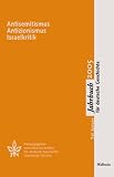 Tel Aviver Jahrbuch f&uuml;r deutsche Geschichte: Antisemitismus - Antizionismus - Israelkritik: XXXIII/05 - Moshe Zuckermann