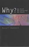 Why?: Why Evil? Why Suffering? Why Death?
