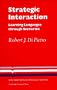 Strategic Interaction: Learning Languages through Scenarios (Cambridge Language Teaching Library)