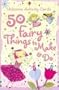 50 Fairy Things to Make & Do (Activity Cards)