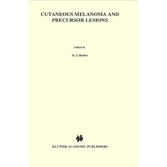 Cutaneous Melanoma and Precursor Lesions (Developments in Oncology)