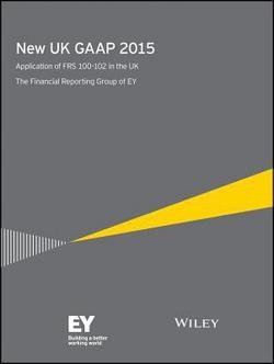 Ernst & Young: New UK GAAP 2015 : Application of Frs 100-102 in the UK (Paperback); 2015 Edition
