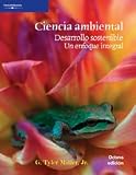Ciencia ambiental / Sustaining the Earth: Desarrollo sostenible, un enfoque integral / An Integrated Approach (Spanish Edition)