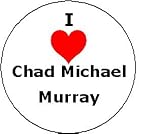 I Love CHAD MICHAEL MURRAY Pinback Button Heart Pin 1.25