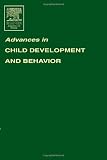 Advances in Child Development and Behavior, Volume 32