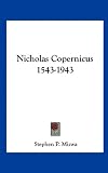 Nicholas Copernicus 1543-1943 Nicholas Copernicus 1543-1943
