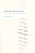 My Mother Was a Computer: Digital Subjects and Literary Texts