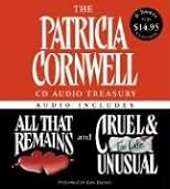 The Patricia Cornwell CD Audio Treasury Low Price: Contains All That Remains and Cruel and Unusual (Kay Scarpetta Mysteries (Audio))