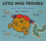 Little Miss Trouble and the mermaid