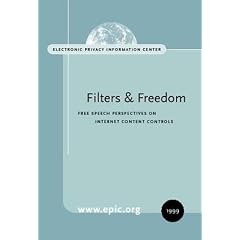Filters and Freedom: Free Speech Perspectives on Internet Content Controls
