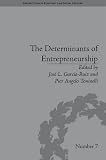 The Determinants of Entrepreneurship: Leadership, Culture, Institutions (Perspectives in Economic and Social History)