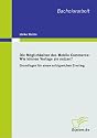 Die M&ouml;glichkeiten des Mobile Commerce: Wie k&ouml;nnen Verlage sie nutzen?: Grundlagen f&uuml;r einen erfolgreichen Einstieg