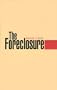 The Foreclosure