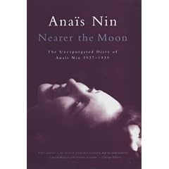 Nearer the Moon: The Unexpurgated Diary of Anais Nin 1937-1939
