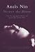 Nearer
the
Moon:
The
Unexpurgated
Diary
of
Anais
Nin
1937-1939