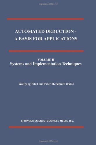 automated deduction a basis for applications volume i foundations calculi and methods volume ii systems and