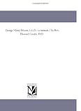 George Henry Moore, L.L.D. : a memoir / by Rev. Howard Crosby, D.D.