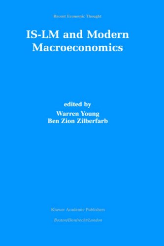 IS-LM and Modern Macroeconomics (Recent Economic Thought)