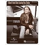 I Don't Feel Like Loving You Today:gretchen Wilson (Piano Vocal, Sheet music) book cover
