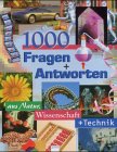 Produkt-Bild: 1000 Fragen und Antworten aus Natur, Wissenschaft und Technik