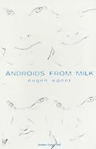 Androids from Milk (Dedalus Europe)