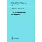 The Subchondral Bone Plate (Advances in Anatomy, Embryology and Cell Biology) by  Magdalena Muller-Gerbl
