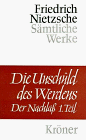 Die Unschuld des Werdens, 2 Bde., Bd.1 - Friedrich Nietzsche, Alfred B&auml;umler