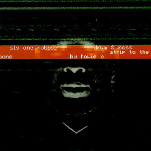 CD-Charts  Music : Drum & Bass Strip to the Bone by Howie B