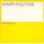 Warp: Routine