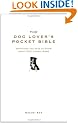 The Dog Lover's Pocket Bible: Everything you need to know about your canine friend (Pocket Bibles)
