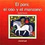 El Poni, El Oso y El Manzano (Spanish Edition)