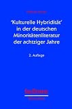 Kulturelle Hybridität in der deutschen Minoritätenliteratur der achtziger Jahre