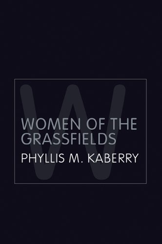 Women of the Grassfields: A Study of the Economic Position of Women in Barmenda, British Cameroons (Routledge Classic Ethnographies)